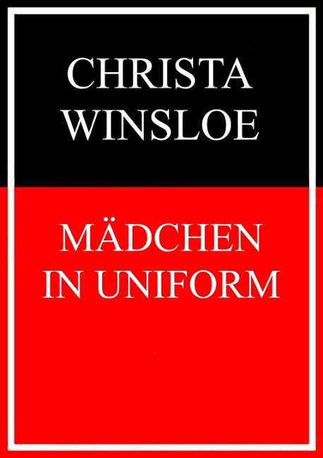 Mädchen in Uniform - Christa Winsloe