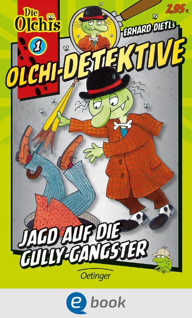 Olchi-Detektive 1. Jagd auf die Gully-Gangster - Erhard Dietl, Barbara Iland-Olschewski