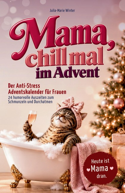 Mama, chill mal im Advent - Julia-Marie Winter