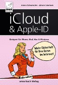Cover-Bild zum Titel 'iCloud & Apple-ID - Mehr Sicherheit für Ihre Daten im Internet' von 'Anton Ochsenkühn, Johann Szierbeck'