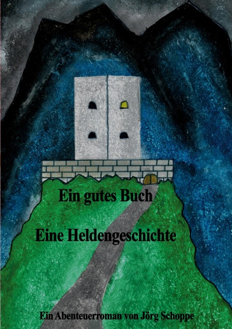 Ein gutes Buch Eine Heldengeschichte - Jörg Schoppe