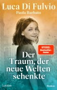 Cover-Bild zum Titel 'Der Traum, der neue Welten schenkte' von 'Luca Di Fulvio'