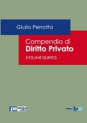 Compendio di Diritto Privato (Volume Quinto) - Giulio Perrotta