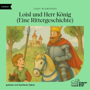 Cover-Bild zum Titel 'Loisl und Herr König' von 'Josef F. Bloberger'