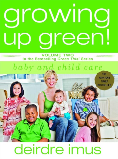 Growing Up Green - Deirdre Imus