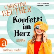 Cover-Bild zum Titel 'Konfetti im Herz' von 'Christina Beuther'