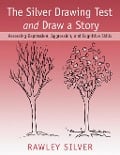 Cover-Bild zum Titel 'The Silver Drawing Test and Draw a Story' von 'Rawley Silver'