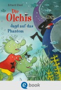 Cover-Bild zum Titel 'Die Olchis. Jagd auf das Phantom' von 'Erhard Dietl'