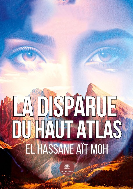 La disparue du Haut Atlas - El Hassane Aït Moh