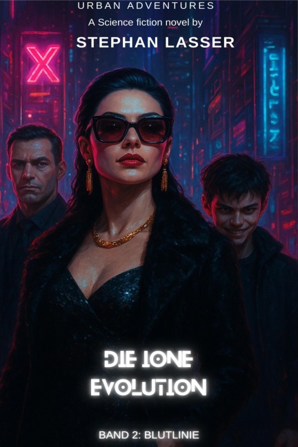 Die IONE Evolution - Band 2: Blutlinie - Stephan Lasser