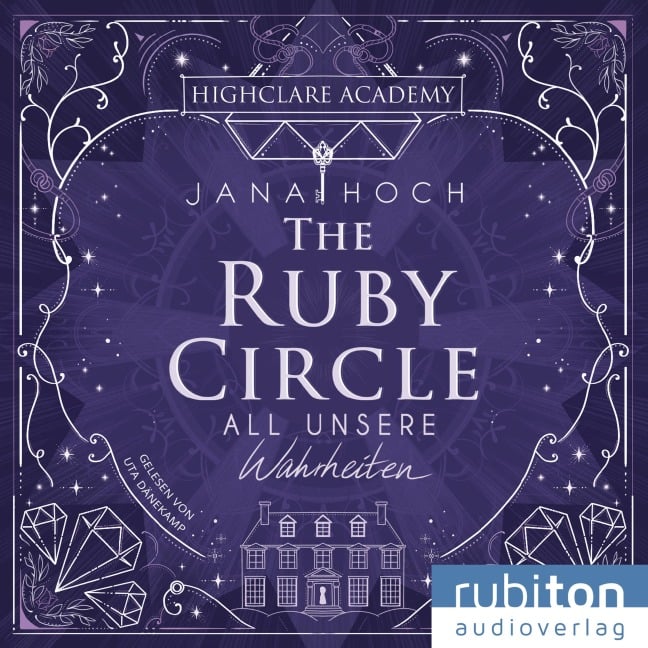 The Ruby Circle (3). All unsere Wahrheiten - Jana Hoch