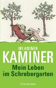 Cover-Bild zum Titel 'Mein Leben im Schrebergarten' von 'Wladimir Kaminer'