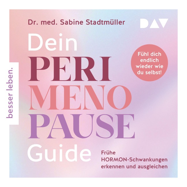 Dein Perimenopause-Guide. Frühe Hormonschwankungen erkennen und ausgleichen - Sabine Stadtmüller