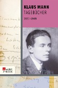 Tagebücher 1931 bis 1949 - Klaus Mann
