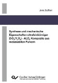 Synthese und mechanische Eigenschaften ultrafeinkörniger ZrO2(Y2O3) - Al2O3 Komposite aus metastabilen Pulvern - 