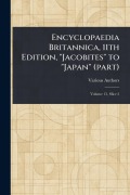 Cover-Bild zum Titel 'Encyclopaedia Britannica, 11th Edition, "Jacobites" to "Japan" (part)' von 'Various'