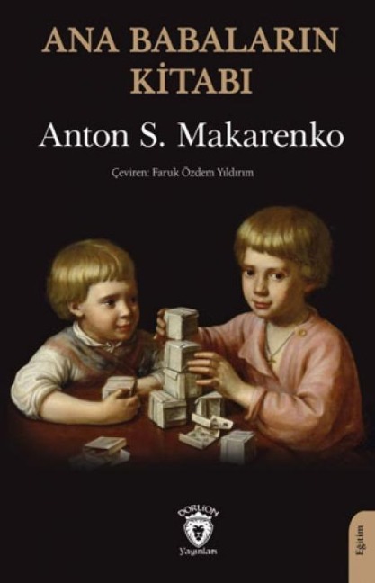 Ana Babalarin Kitabi - Anton S. Makarenko