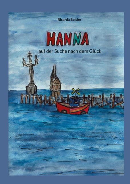 Hanna, auf der Suche nach dem Glück - Ricarda Beisler