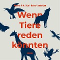Cover-Bild zum Titel 'Wenn Tiere reden könnten ...' von 'Werner Gitt, Karl-Heinz Vanheiden'