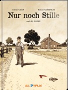 Cover-Bild zum Titel 'Nur noch Stille' von 'Fabrice Colin, Richard Guérineau'