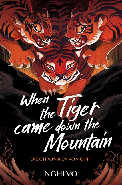 When the Tiger Came Down the Mountain (Die Chroniken von Chih) - Nghi Vo