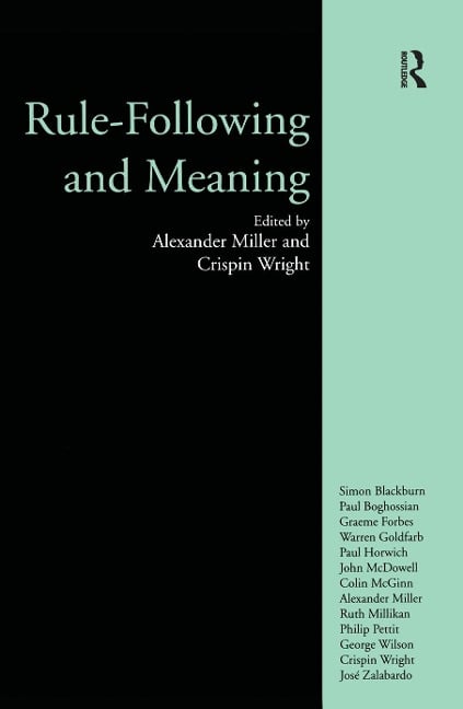 Rule-following and Meaning - Alexander Miller, Crispin Wright