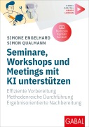 Cover-Bild zum Titel 'Seminare, Workshops und Meetings mit KI unterstützen' von 'Simone Engelhard, Simon Qualmann'