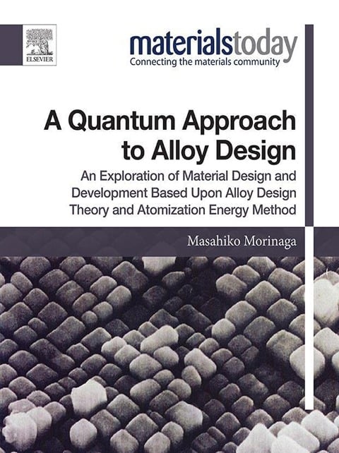 A Quantum Approach to Alloy Design - Masahiko Morinaga