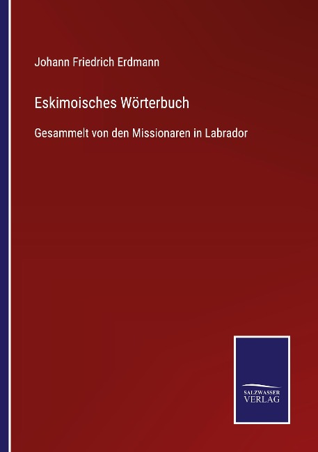 Eskimoisches Wörterbuch - Johann Friedrich Erdmann