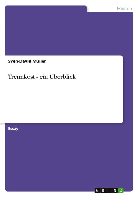 Trennkost - ein Überblick - Sven-David Müller