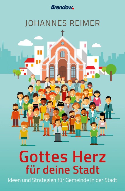 Gottes Herz für deine Stadt - Johannes Reimer