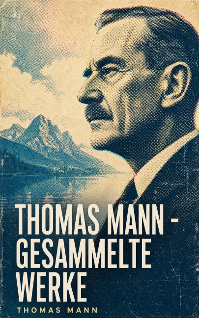 Thomas Mann - Gesammelte Werke - Thomas Mann