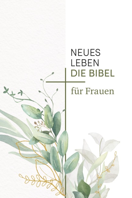 Neues Leben. Die Bibel für Frauen - 