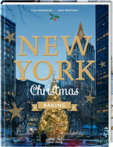 New York Christmas Baking - Agnes Prus, Lars Wentrup, Lisa Nieschlag