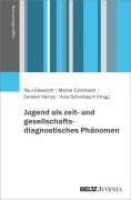Cover-Bild zum Titel 'Jugend als zeit- und gesellschaftsdiagnostisches Phänomen' von ''