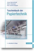 Cover-Bild zum Titel 'Taschenbuch der Papiertechnik' von 'Christian Bäurich, Eduard Davydenko, Stephan Kleemann, Daniela Pracht, Hans-Jürgen Öller'