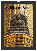 Buddha in Asien (Wandkalender 2024 DIN A3 hoch), CALVENDO Monatskalender - Uwe Meilahn