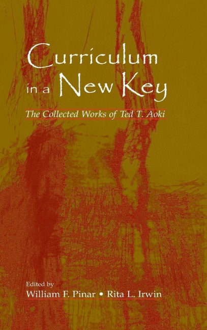Curriculum in a New Key - Ted T. Aoki