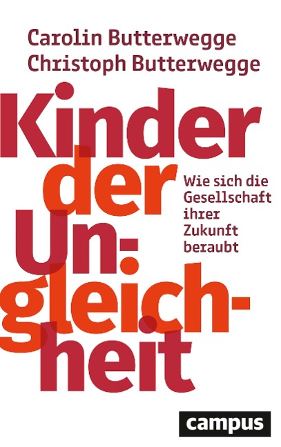 Kinder der Ungleichheit - Carolin Butterwegge, Christoph Butterwegge