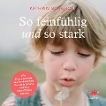 Cover-Bild zum Titel 'So feinfühlig und so stark' von 'Kathrin Borghoff'
