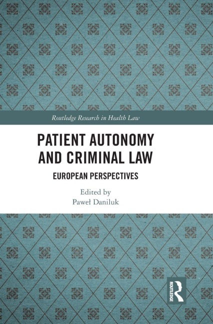 Patient Autonomy and Criminal Law - 