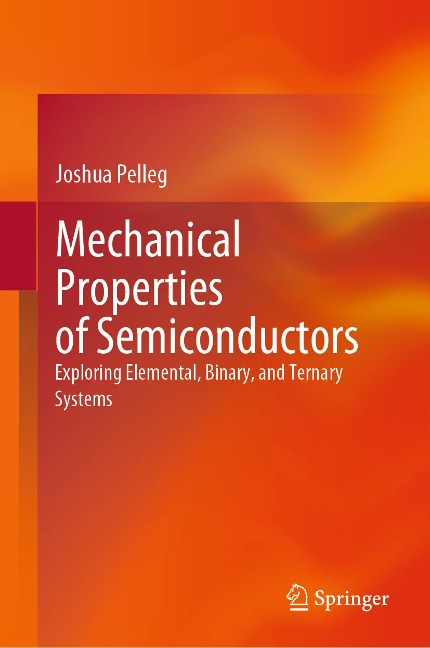 Mechanical Properties of Semiconductors - Joshua Pelleg
