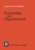Grundzüge der Digitaltechnik - Siegbert Hentschke