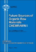 Cover-Bild zum Titel 'Future Sources of Organic Raw Materials: CHEMRAWN I' von ''