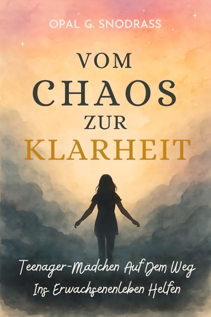 Vom Chaos Zur Klarheit - Opal G. Snodgrass