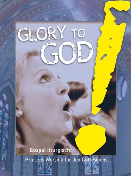 Glory to God! Gospel liturgisch. - 