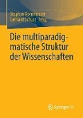 Die multiparadigmatische Struktur der Wissenschaften - 