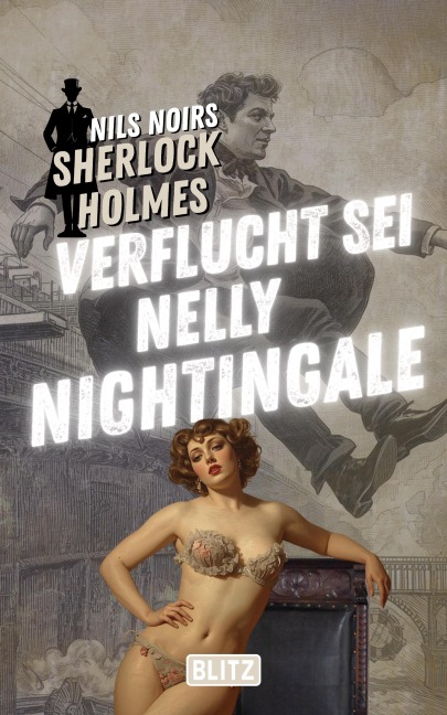 Verflucht sei Nelly Nightingale (Nils Noirs Sherlock Holmes 26) - Nils Noir