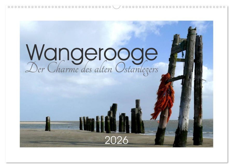 Wangerooge. Der Charme des Ostanlegers (Wandkalender 2026 DIN A2 quer), CALVENDO Monatskalender - Lucy M. Laube