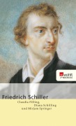 Cover-Bild zum Titel 'Friedrich Schiller' von 'Claudia Pilling, Diana Schilling, Mirjam Springer'